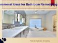 Phenomenal Ideas for Bathroom Remodeling PowerPoint PPT Presentation