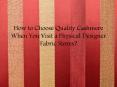 How to Choose Quality Cashmere When You Visit a Physical Designer Fabric Stores? PowerPoint PPT Presentation