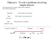 Objective%20-%20To%20solve%20problems%20involving%20simple%20interest.