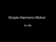 Simple Harmonic Motion