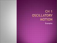 Ch 1 Oscillatory Motion