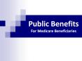 Public Benefits For Medicare Beneficiaries PowerPoint PPT Presentation