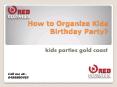 How to Organize Kids Birthday Party in Brisbane
