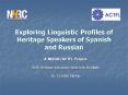 Exploring Linguistic Profiles of Heritage Speakers of Spanish and Russian PowerPoint PPT Presentation