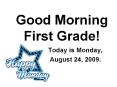 Good Morning First Grade! PowerPoint PPT Presentation