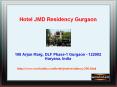 Hotel JMD Residency Gurgaon PowerPoint PPT Presentation