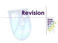 Revision PowerPoint PPT Presentation