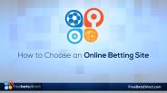 How To Choose An Online Betting Site