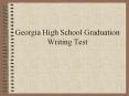 Georgia High School Graduation Writing Test PowerPoint PPT Presentation