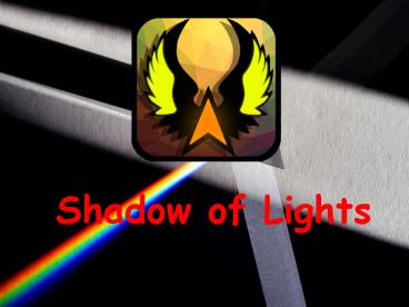 Shadow of Lights