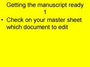 Getting the manuscript ready 1