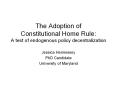 The Adoption of Constitutional Home Rule: A test of endogenous policy decentralization PowerPoint PPT Presentation
