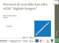 Hva med de som ikke kan eller vil bli "digitale borgere" Petter Bae Brandtz PowerPoint PPT Presentation