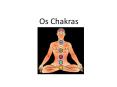 Os Chakras PowerPoint PPT Presentation
