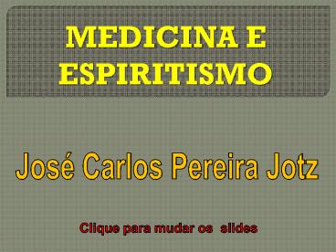 A MEDICINA E O ESPIRITISMO