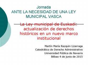 Jornada ANTE LA NECESIDAD DE UNA LEY MUNICIPAL VASCA