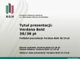 Tytul prezentacji: Verdana Bold 30/38 pt PowerPoint PPT Presentation