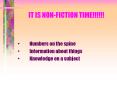 IT IS NON-FICTION TIME!!!!!! PowerPoint PPT Presentation