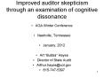 Improved auditor skepticism through an examination of cognitive dissonance PowerPoint PPT Presentation