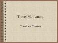 Travel Motivators PowerPoint PPT Presentation