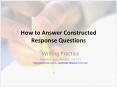 How to Answer Constructed Response Questions PowerPoint PPT Presentation