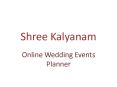Shree Kalyanam - Online Wedding Events Planner PowerPoint PPT Presentation
