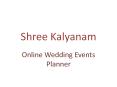 Shree Kalyanam Online Wedding Events Planner PowerPoint PPT Presentation