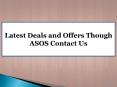 Latest Deals and Offers Though ASOS Contact Us PowerPoint PPT Presentation