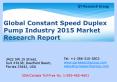 Global Constant Speed Duplex Pump Industry 2015 Market Size Share Growth Forecast Research and Development PowerPoint PPT Presentation