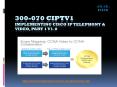 Cisco CCNP Collaboration 300-070 Braindumps PowerPoint PPT Presentation