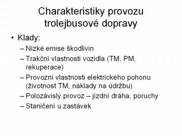 Charakteristiky provozu trolejbusov