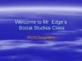 Welcome to Mr. Edge PowerPoint PPT Presentation