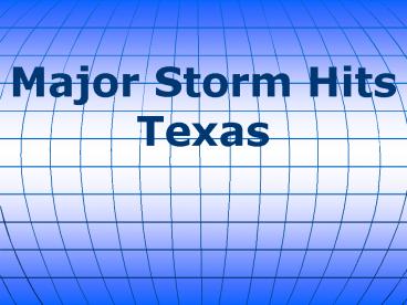 Major Storm Hits Texas