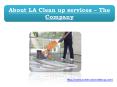 About LA Clean up services – The Company PowerPoint PPT Presentation