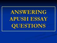 ANSWERING APUSH ESSAY QUESTIONS