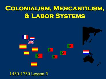 Colonialism, Mercantilism,