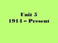 Unit 5 1914  PowerPoint PPT Presentation
