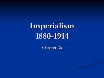 Imperialism 1880-1914