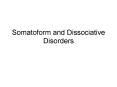 Somatoform and Dissociative Disorders PowerPoint PPT Presentation