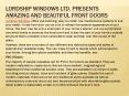 Lordship Windows Ltd. Presents Amazing and Beautiful Front Doors PowerPoint PPT Presentation