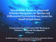 Sustainbility Issues in proposed fisheries disciplines on Special and Differential Treatment PowerPoint PPT Presentation