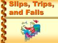 Slips, Trips, and Falls PowerPoint PPT Presentation