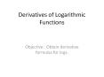 Derivatives of Logarithmic Functions PowerPoint PPT Presentation
