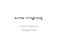 ALPHA Storage Ring PowerPoint PPT Presentation