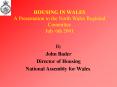 HOUSING IN WALES A Presentation to the North Wales Regional Committee July 6th 2001 PowerPoint PPT Presentation