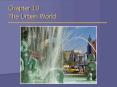 Chapter 10 The Urban World PowerPoint PPT Presentation