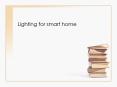 Lighting for smart home PowerPoint PPT Presentation