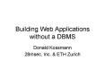 Building Web Applications without a DBMS PowerPoint PPT Presentation