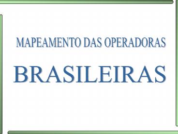 MAPEAMENTO DAS OPERADORAS