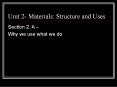 Unit 2- Materials: Structure and Uses PowerPoint PPT Presentation